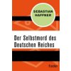 Der Selbstmord des Deutschen Reichs (Sebastian Haffner)(Brožovaná)