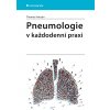 Pneumologie v každodenní praxi - Thomas Hausen