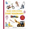 Moje velká kniha Zvuky kolem nás