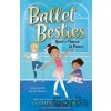 Ballet Besties Yara's Chance to Dance - Yasmine Naghdi