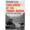 Children of the Third Reich - Catrine Clay