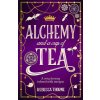 Alchemy and a Cup of Tea (Rebecca Thorne)(Pevná)