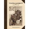 S trochou nostalgie II aneb ta naše kuchyně česká - Miroslava Kuntzmannová