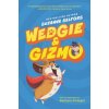 Wedgie & Gizmo (Suzanne Selfors,Barbara Fisinger)(Pevná)
