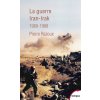 La guerre Iran-Irak 1980-1988
