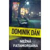 Nežná fatamorgána (Dominik Dán)