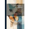 The Brontë Birthday: Containing Extracts For Every Day In The Year From The Works Of Thr Sisters Brontë (Emily Brontë,M E Bradshaw Isherwood)(Brožovaná)