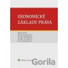 Ekonomické základy práva - Jiří Blažek, Michal Janovec, Ivana Pařízková