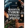 Neuveriteľné stvorenia p… (Martin Jobe)