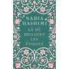 Là où brillent les étoiles (Nadia HASHIMI)(Brožovaná)