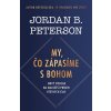 My, čo zápasíme s Bohom - Jordan B. Peterson