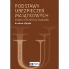 Podstawy ubezpieczeń majątkowych. Modele i metody aktuarialne