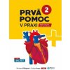 Prvá pomoc v praxi 2 - Pištejová Miriama, Dušan Kraus