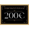 Darčekový poukaz v hodnote 200€