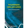 Proč potřebujeme rodinu, práci a přátele - Štěstí ze sociologické perspektivy - Dana Hamplová