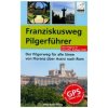 Franziskusweg Pilgerführer