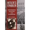 Hitlers Enabler: Neville Chamberlain and the Origins of the Second World War (Ruggiero John)