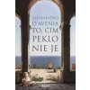 To, čím peklo nie je - D‘Avenia Alessandro