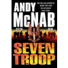 Seven Troop (Andy McNab)(Brožovaná)