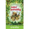 E-kniha Lesní pohádky - Zuzana Pospíšilová, Drahomír Trsťan