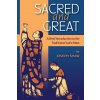 Sacred and Great: A Brief Introduction to the Traditional Latin Mass (Brožovaná)