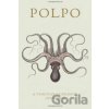 Polpo: A Venetian Cookbook (of Sorts) - Russell Norman