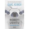 Roboti úsvitu - Asimov Isaac