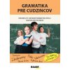 Gramatika pre cudzincov PZ - Rohová Jana