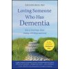 Loving Someone Who Has Dementia - How to Find Hope while Coping with Stress and Grief (Pauline Boss)(Brožovaná)