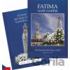 Fatima, naše naděje + Té Paní jež zem naši navštěvuje