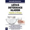Léčivá detoxikace hladem – Teorie a praxe - Malachov Gennadij