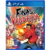 Final Vendetta (PS4)