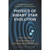 Physics of Binary Star Evolution
