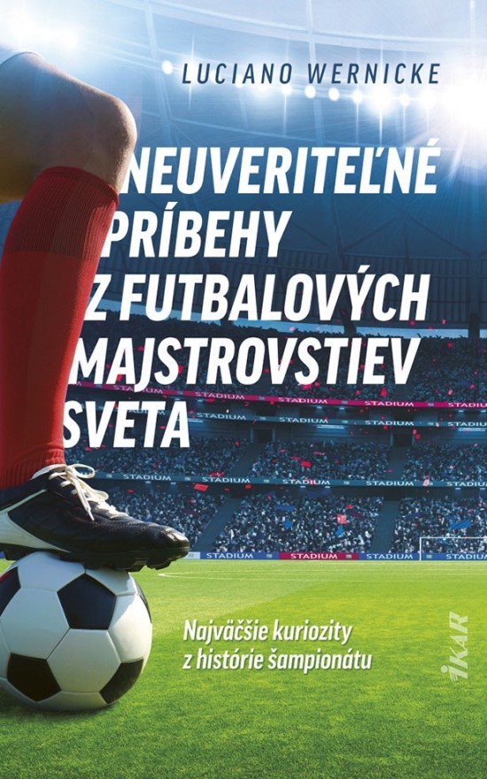 Neuveriteľné príbehy z futbalových majstrovstiev sveta