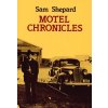 Motel Chronicles (Shepard Sam)