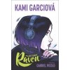 Mladí titáni: Raven - Kami Garcia