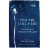 You Are Still Here (Jan Chozen Bays,Sallie Tisdale)(Brožovaná)