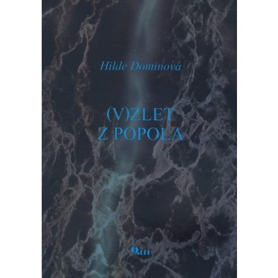 V zlet z popola - Hilde Dominová
