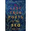 The Last True Poets of the Sea