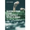 anno che Bartolo decise di morire (Valentina Di Cesare)(Brožovaná)