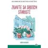 Zbavte sa svojich starostí - Karen Huggová