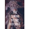 The Coming of the Old Ones: A trio of Lovecraftian Stories (Jeffrey Thomas)(Brožovaná)