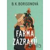 Farma zázraků - B.K. Borison
