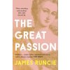Great Passion (Mr James Runcie)(Brožovaná)