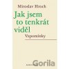 Jak jsem to tenkrát viděl - Miroslav Hroch