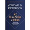 My, čo zápasíme s Bohom - Peterson Jordan B.