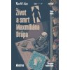 Život a smrt Maxmiliána Drápa