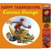 Happy Thanksgiving, Curious George tabbed board book (Cynthia Platt,Julie M. Bartynski,Mary O'Keefe Young)(Leporelo)