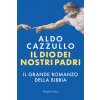 Dio dei nostri padri. Il grande romanzo della Bibbia