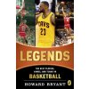 Legends: The Best Players, Games, and Teams in Basketball (Howard Bryant)(Brožovaná)